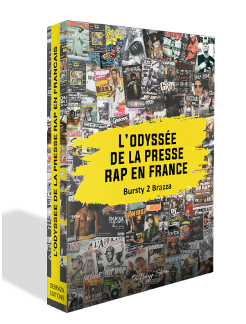L'odyssée de la presse Rap en France - Bursty 2 Brazza