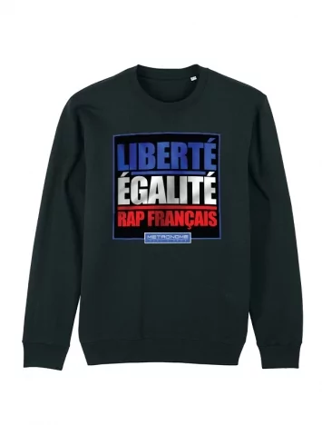 Sweat Metronome Liberté Egalité Rap Français 