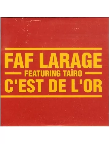  Maxi FAF LARAGE FEATURING TAÏRO - C'EST DE L'OR