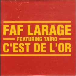 Maxi FAF LARAGE FEATURING TAÏRO - C'EST DE L'OR de  sur Scredboutique.com