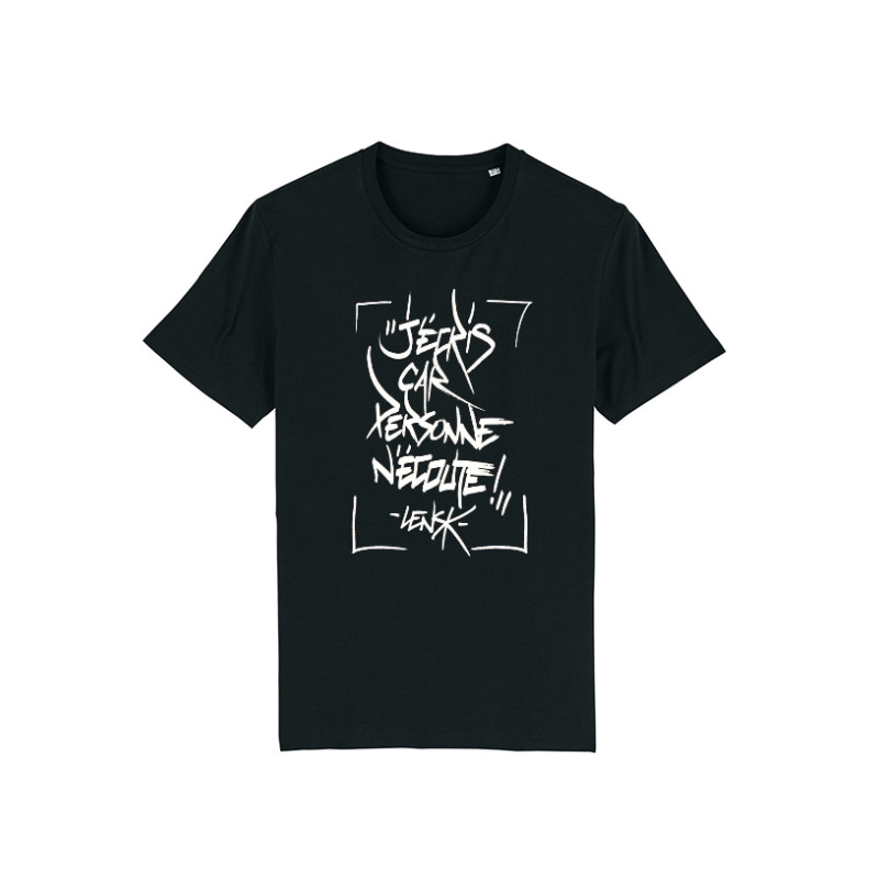 Tshirt Lensk - J'écris car personne...