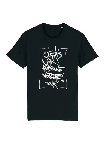 Tshirt Lensk - J'écris car personne...