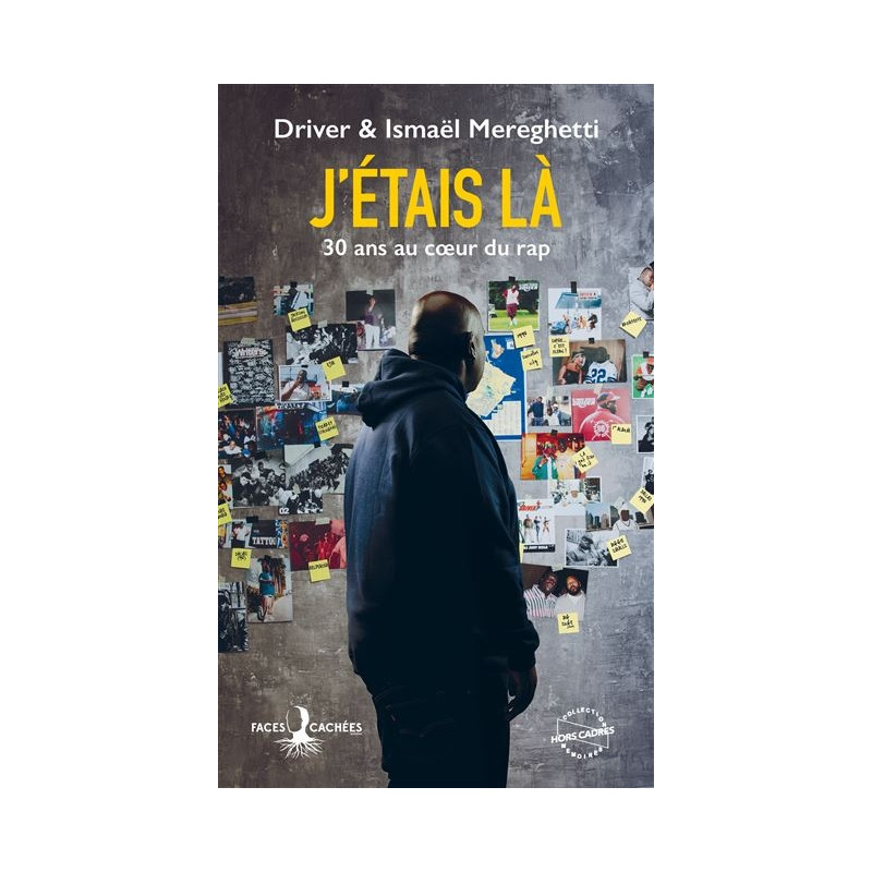 Livre Driver & Ismaël Mereghetti - J'étais là - 30 ans au coeur du rap