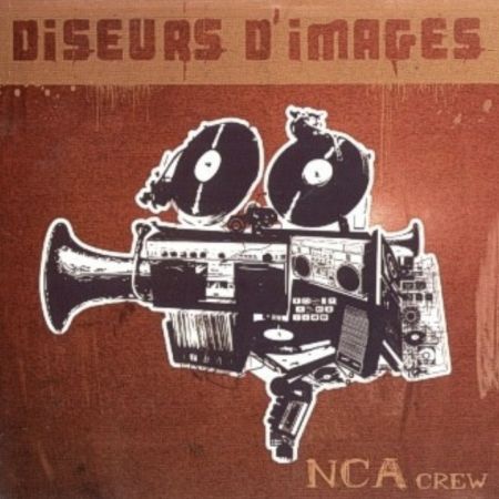 Album Cd Diseurs D'images - NCA Crew