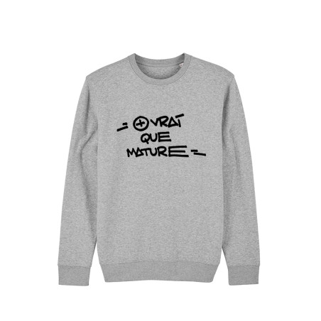 Sweat  Rager Plus vrai que mature