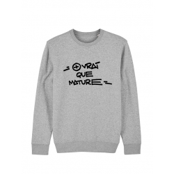 Sweat  Rager Plus vrai que mature de rager sur Scredboutique.com