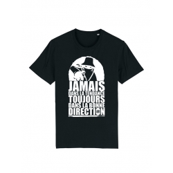 T-shirt &quot;jamais dans la tendance&quot;