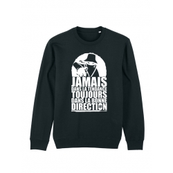 sweat col rond &quot;jamais dans la tendance&quot;
