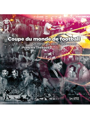 livre Coupe du monde, un miroir du siècle (1904-1998)