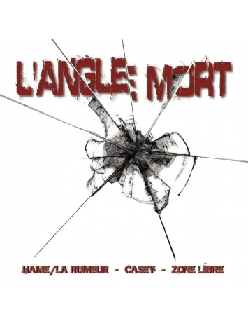 Album cd - L'angle mort - Casey X Hame ( La rumeur ) X Zone Libre