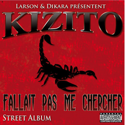 Album Cd "Kizito" - Fallait pas me chercher de kizito sur Scredboutique.com