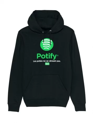 Sweat Capuche Potify - Les potes ne se stream pas.