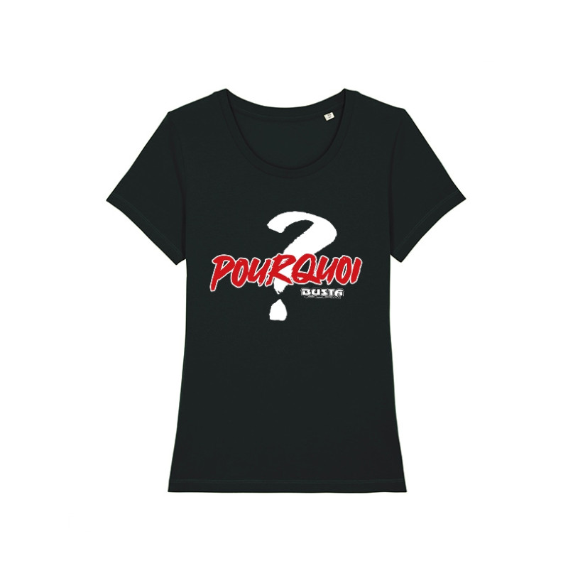 Tshirt Femme Busta Flex - Pourquoi
