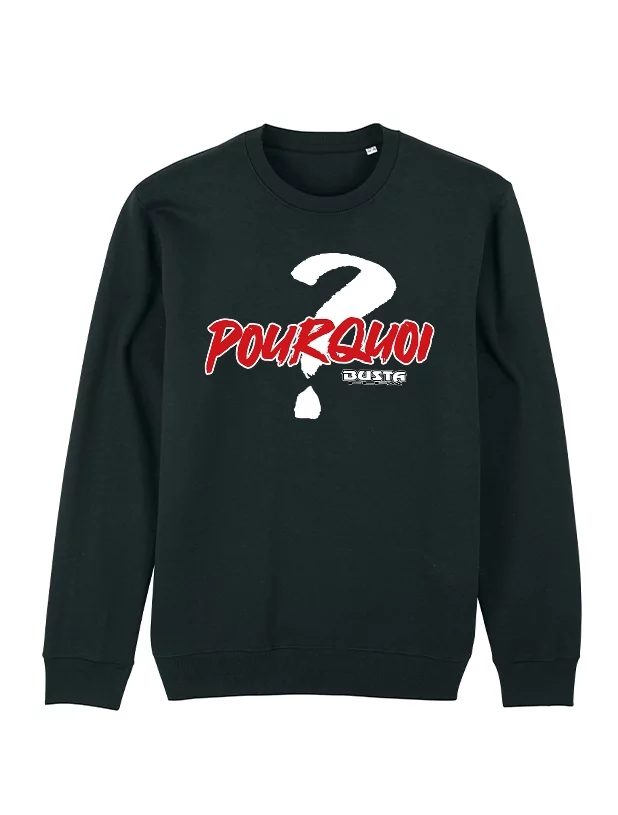 Sweat Busta Flex - Pourquoi de busta flex sur Scredboutique.com