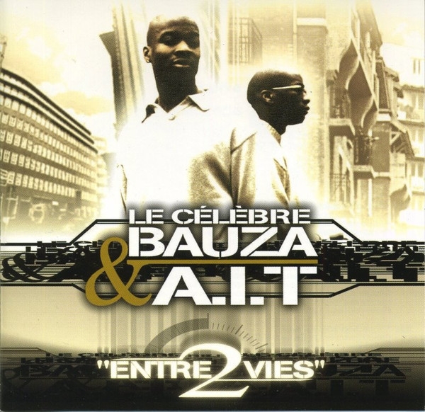 Album Cd Le celebre Bauza & A.I.T - Entre 2 vies de sur Scredboutique.com