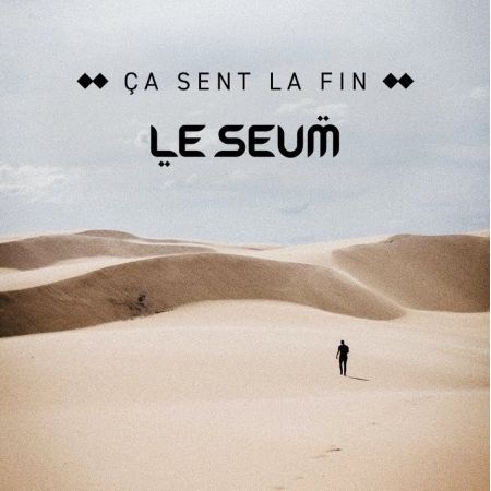 Album CD Le seum - Ca sentla fin
