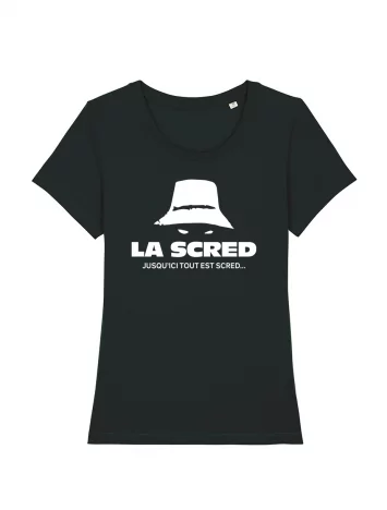 scred connexion Tshirt femme La Scred - Jusque ici...