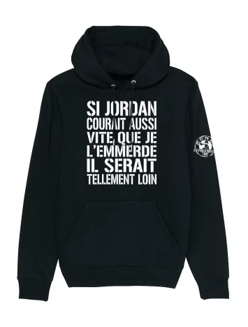 scred connexion Sweat Capuche Scred Connexion - Si Jordan courait aussi vite...