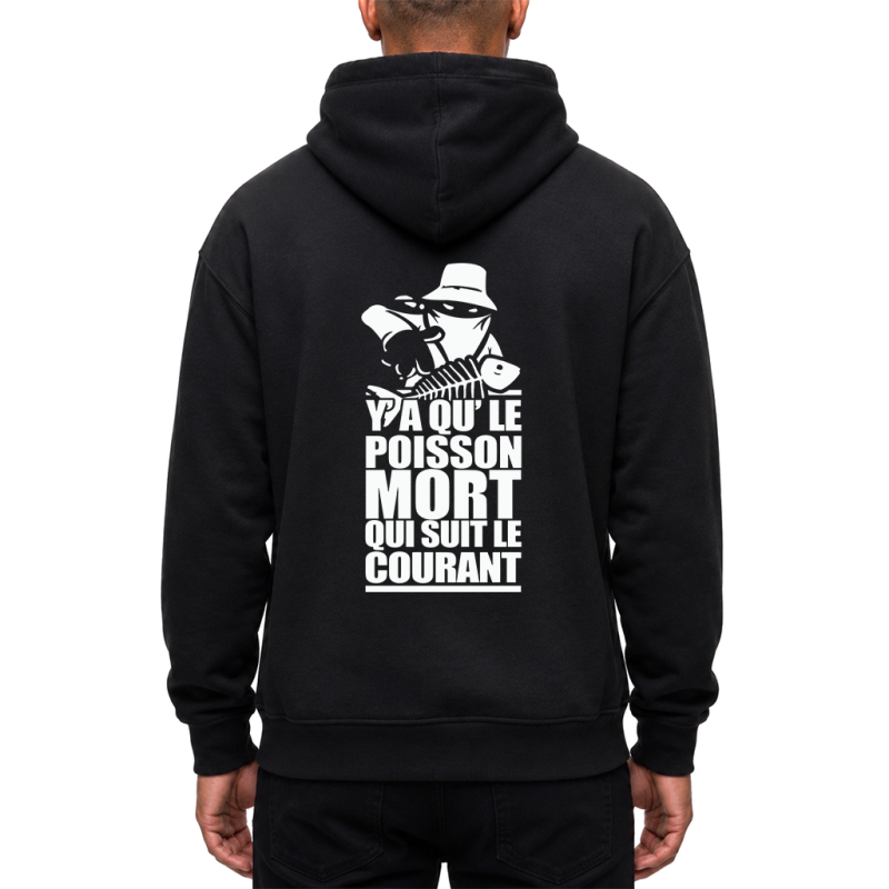 Sweat Capuche Y'a que le poisson mort