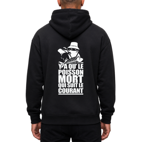Sweat Capuche Y'a que le poisson mort