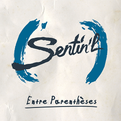 Album Cd "Sentin'L" - Entre parenthèses de sentin'l sur Scredboutique.com