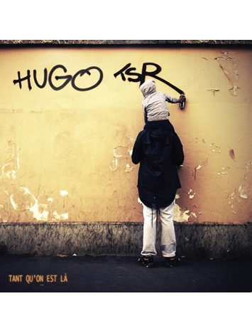 Album Cd "Hugo TSR - Tant qu'on est là"