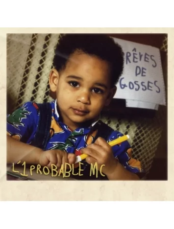 l'1probable mc Album Cd "L'1probable MC - Rêves de gosses"