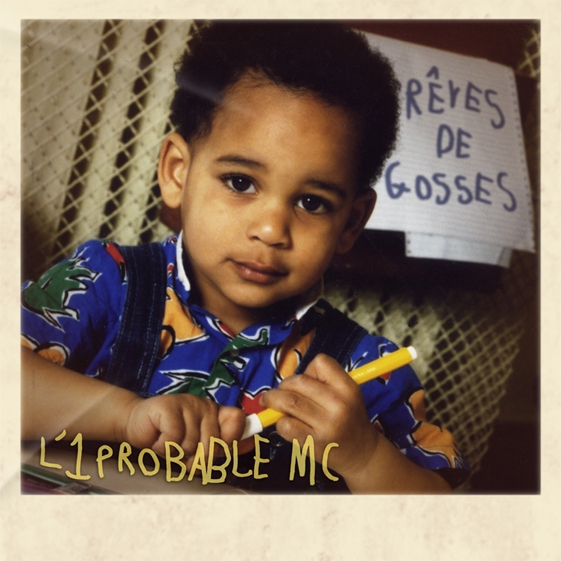Album Cd "L'1probable MC - Rêves de gosses" de l'1probable mc sur Scredboutique.com