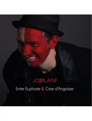 jo2plainp Album Cd "Jo2plain"- Entre Euphorie & Crise d'Angoisse