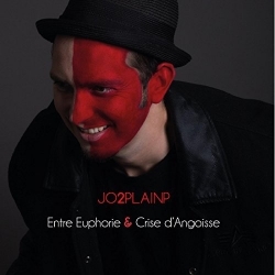 Album Cd "Jo2plain"- Entre Euphorie & Crise d'Angoisse de jo2plainp sur Scredboutique.com