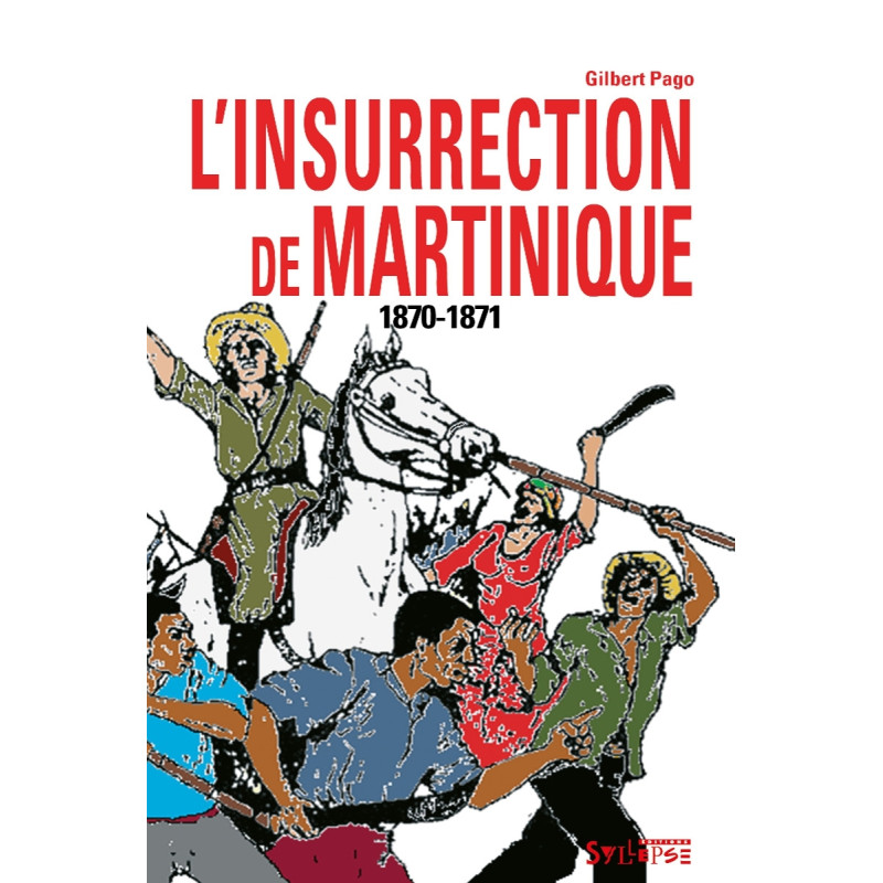 Livre - L'insurrection de Martinique 1870 - 1871