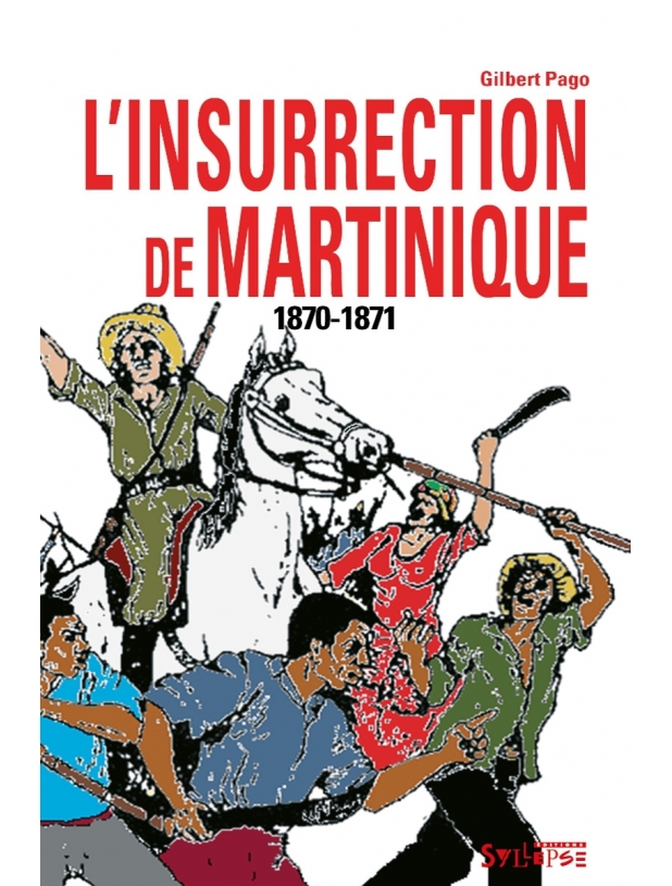 Livre - L'insurrection de Martinique 1870 - 1871