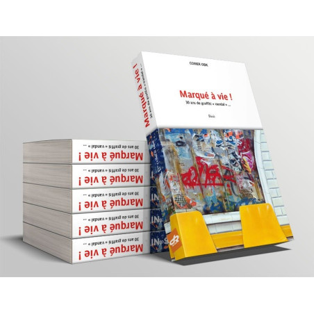 Livre "Marqué à vie ! 30 ans de graffiti vandal"