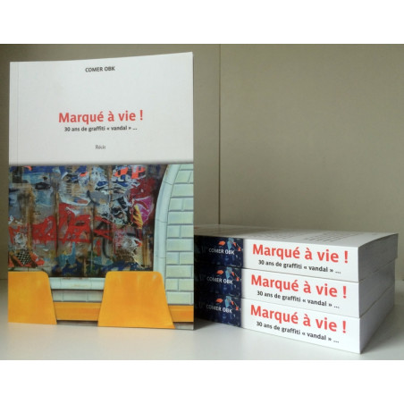 Livre "Marqué à vie ! 30 ans de graffiti vandal"