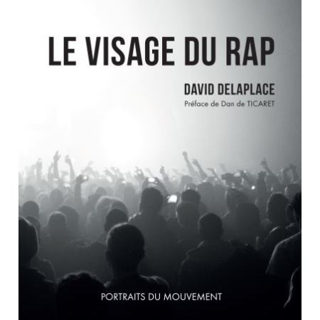 Livre "Le visage du rap français" David Delaplace