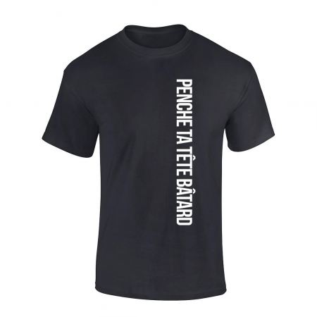 tee-shirt "Penche ta tête Bâtard" Noir