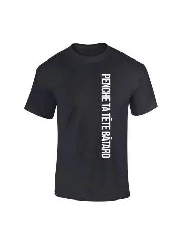 penche ta tête tee-shirt "Penche ta tête Bâtard" Noir