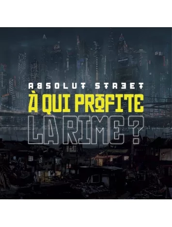 absolut street Album Cd Absolut Street - A qui profite la rime