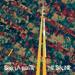 Album Cd AGUIRRE - SUR LA ROUTE DE SALINE de aguirre sur Scredboutique.com