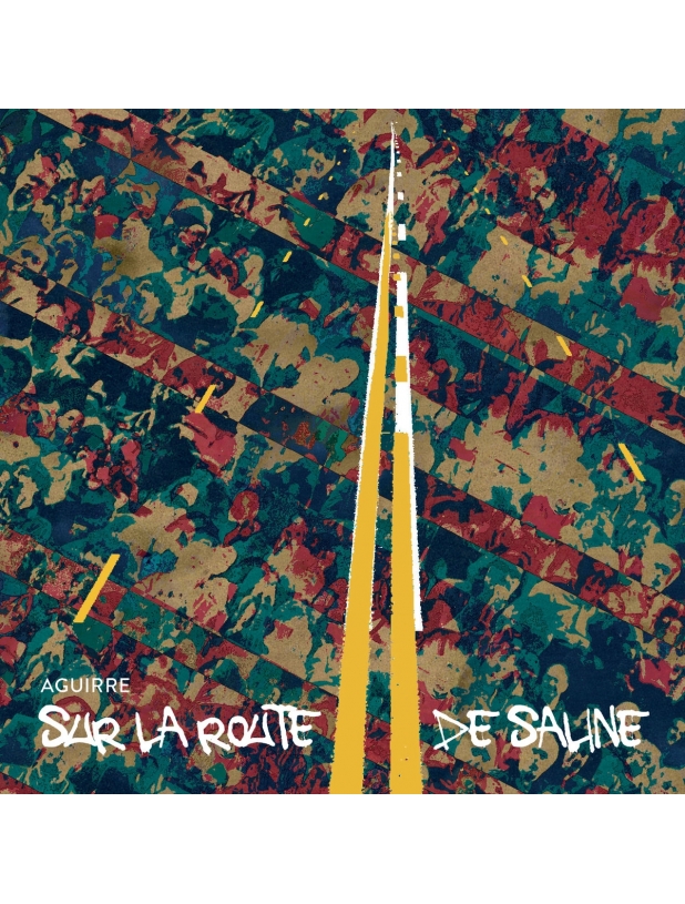 Album Cd "AGUIRRE - SUR LA ROUTE DE SALINE"