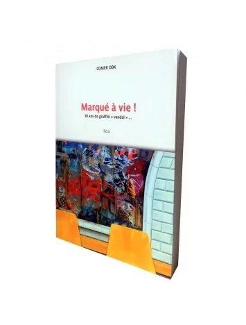  Livre "Marqué à vie ! 30 ans de graffiti vandal"