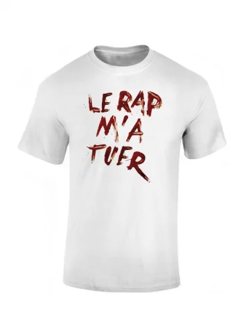 rapattack T Shirt - Le rap m'a tuer