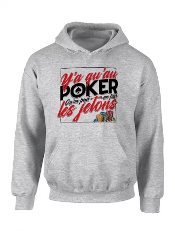 Sweat Capuche Gris Y'a qu'au Poker
