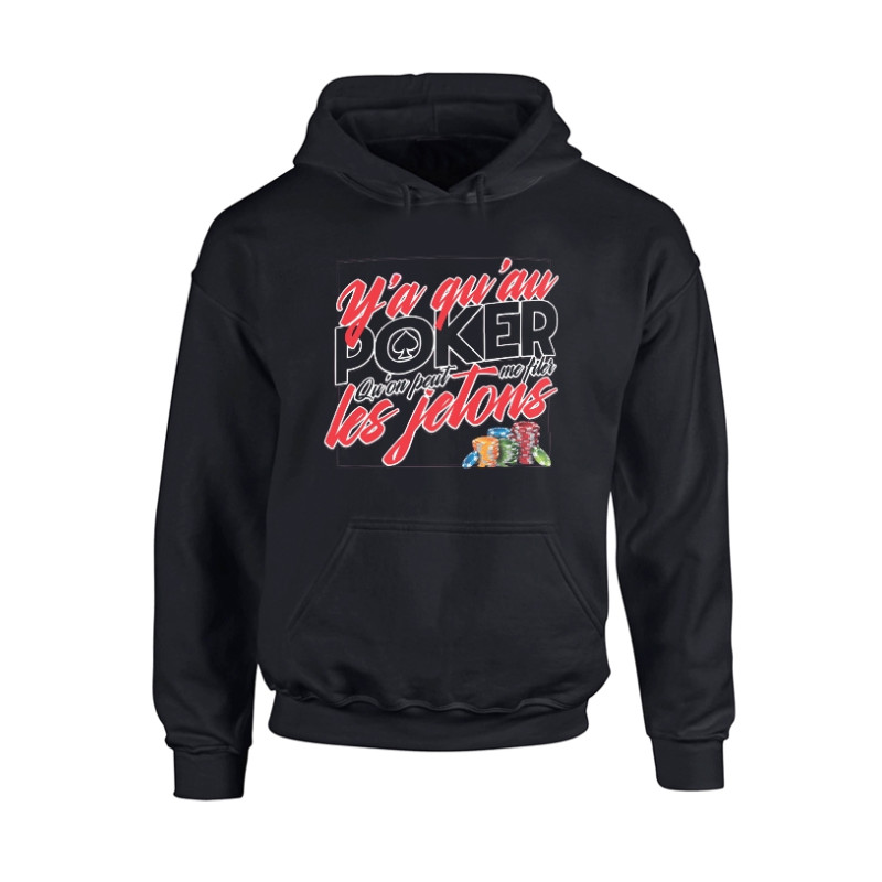 Sweat Capuche Noir Y'a qu'au Poker
