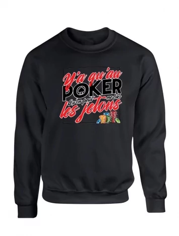 Sweat Noir Y'a qu'au Poker