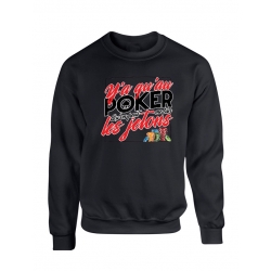 Sweat Noir Y'a qu'au Poker de  sur Scredboutique.com