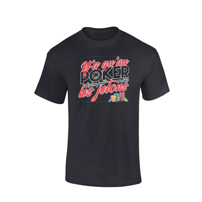 Tshirt Noir Y'a Qu'Au Poker