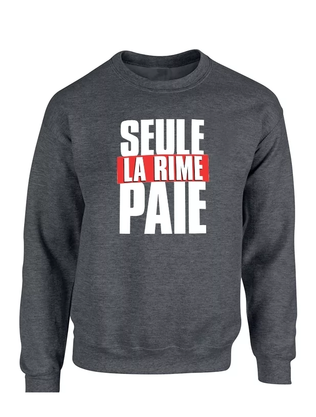 Sweat Seule la rime Foncé de amadeus sur Scredboutique.com