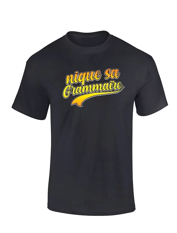 Tshirt Nique sa Grammaire noir de amadeus sur Scredboutique.com