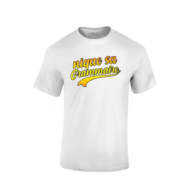 Tshirt Nique sa Grammaire Blanc
